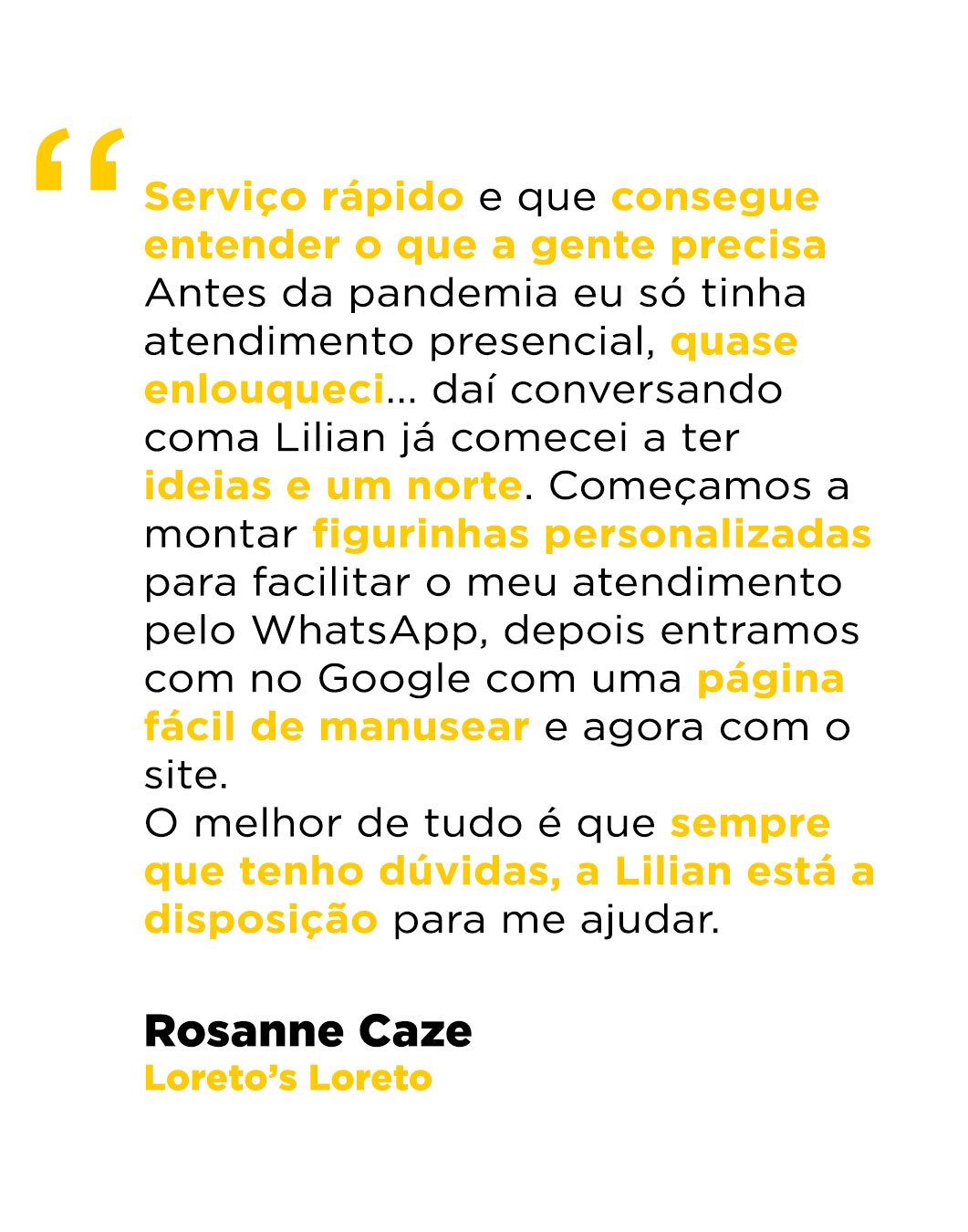 depoimento Rosanne Caze da Loreto's Loreto